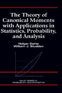 The Theory of Canonical Moments With Applications in Statistics, Probability, and Analysis cover