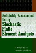 Reliability Assessment Using Stochastic Finite Element Analysis cover