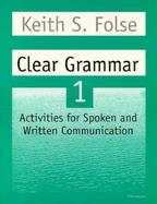 Clear Grammar Activities for Spoken and Written Communication (volume1) cover