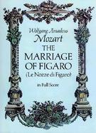 The Marriage of Figaro (Le Nozze Di Figaro) in Full Score cover