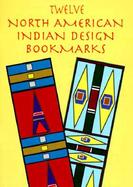 Twelve North American Indian Design Bookmarks cover