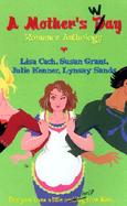 A Mother's Way Romance Anthology cover