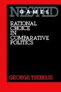 Nested Games Rational Choice in Comparative Politics cover
