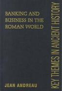 Banking and Business in the Roman World cover
