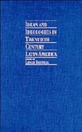 Ideas and Ideologies in Twentieth Century Latin America cover