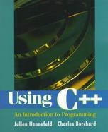 Using C++: An Intro to Programming cover