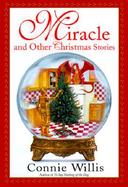 Miracle, and Other Christmas Stories cover