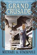 The Grand Crusade Book Three of the DragonCrown War Cycle cover