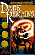 The Dark Remains: Book Three of the Last Rune cover