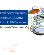 Synchronized Multimedia Integration Language (SMIL) 1.0 Specification cover