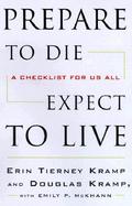 Living with the End in Mind: A Practical Checklist for Living Life to the Fullest by Embracing Your Mortality cover