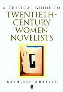 A Critical Guide to Twentieth-century Women Novelists cover