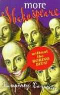 More Shakespeare Without the Boring Bits cover