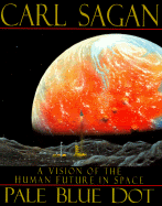 Pale Blue Dot: A Vision of the Human Future in Space cover