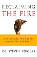 Reclaiming the Fire: How Successful People Overcome Burnout cover