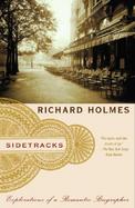 Sidetracks Explorations of a Romantic Biographer cover