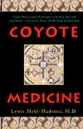 Coyote Medicine: Lessons from Native American Healing cover