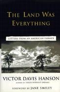 The Land Was Everything: Letters from an American Farmer cover