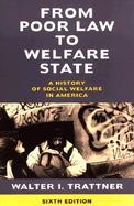 From Poor Law to Welfare State A History of Social Welfare in America cover