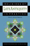 Religions of Late Antiquity in Practice cover