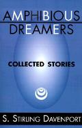 Amphibious Dreamers Collected Stories cover