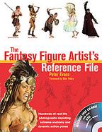The Fantasy Figure Artist's Reference File Hundreds of Real-life Photographs Depicting Extreme Anatomy And Dynamic Action Poses cover