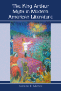 The King Arthur Myth in Modern American Literature cover