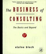 The Business of Consulting The Basics and Beyond cover