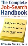 The Complete Job-Search Handbook Everything You Need to Know to Get the Job You Really Want cover