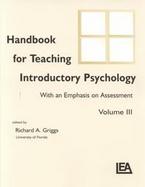 Handbook for Teaching Introductory Psychology With an Emphasis on Assessment (volume3) cover