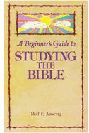 A Beginner's Guide to Studying the Bible cover
