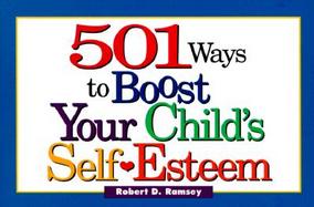 501 Ways to Boost Your Child's Self-Esteem cover