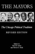 Mayors The Chicago Political Tradition cover