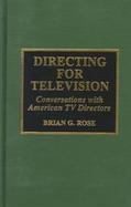 Directing for Television Conversations With American TV Directors cover