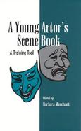 A Young Actor's Scene Book: A Training Tool cover
