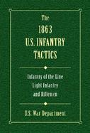 The 1863 U.S. Infantry Tactics Infantry of the Line, Light Infantry, and Riflemen cover