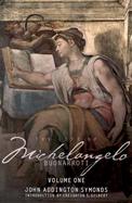 The Life of Michelangelo Buonarroti Based on Studies in the Archives of the Buonarroti Family at Florence cover