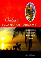 Cuba's Island of Dreams Voices from the Isle of Pines and Youth cover
