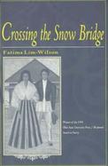 Crossing the Snow Bridge cover