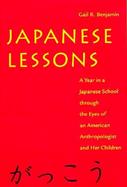 Japanese Lessons A Year in a Japanese School Through the Eyes of an American Anthropologist and Her Children cover