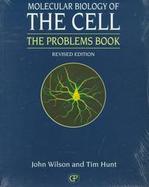 Molecular Biology of the Cell The Problems Book cover