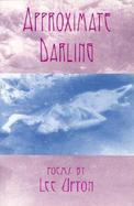 Approximate Darling Poems cover