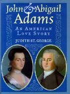 John and Abigail Adams An American Love Story cover