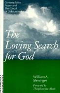 The Loving Search for God Contemplative Prayer and the Cloud of Unknowing cover