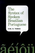 The Syntax of Spoken Brazilian Portuguese cover