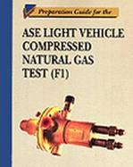 Preparation Guide for the Ase Light Vehicle Compressed Natural Gas Test (F1) cover