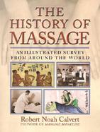 The History of Massage An Illustrated Survey from Around the World cover