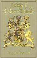 The Reign of the House of Rothschild - 1830-1871 cover