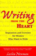 Writing from the Heart: Inspiration and Exercises for Women Who Want to Write cover