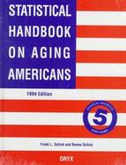 Statistical Handbook on Aging Americans: 1994 Edition cover